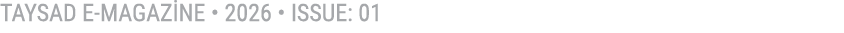TAYSAD E MAGAZ NE • 2026 • ISSUE: 01
